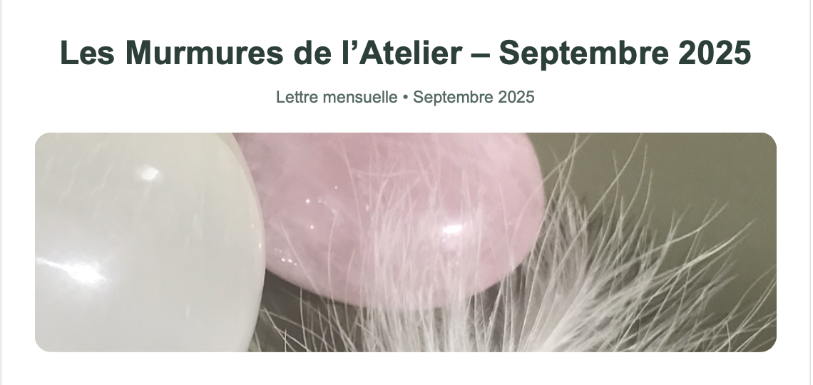 Les Murmures de l’Atelier – Septembre 2025